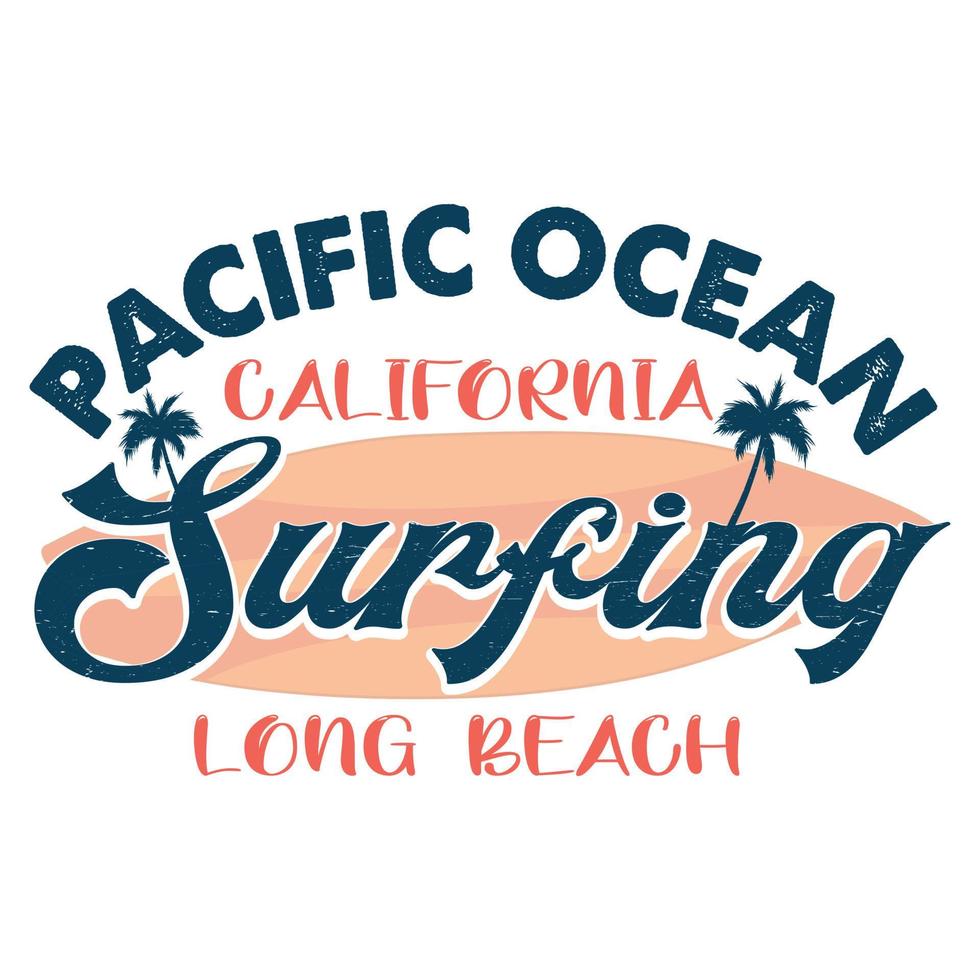 Pacific Ocean California Surfing Long Beach T-shirt Design vector