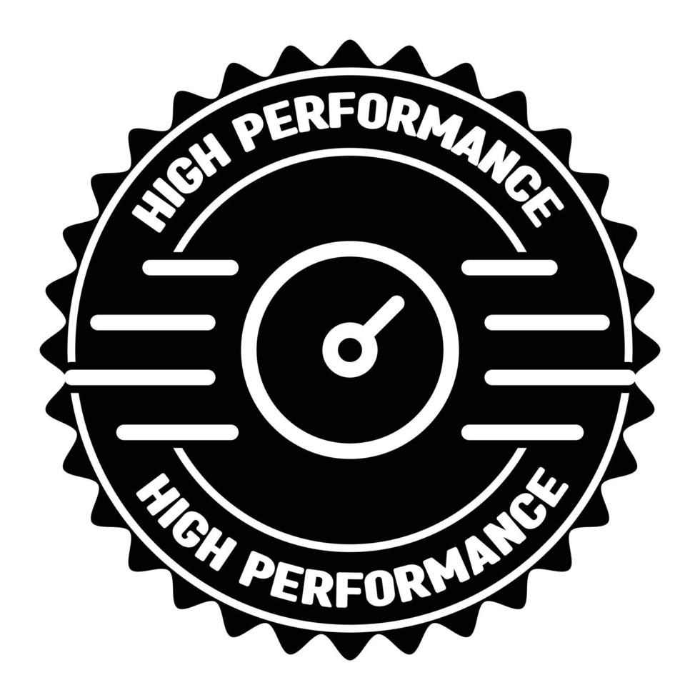 high performance rubber, top performer stamp, seal, label, button, best result badge vector illustration for success in business and games with grunge texture