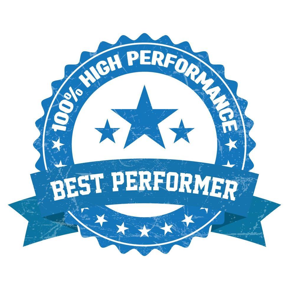 high performance rubber, top performer stamp, seal, label, button, best result badge vector illustration for success in business and games with grunge texture