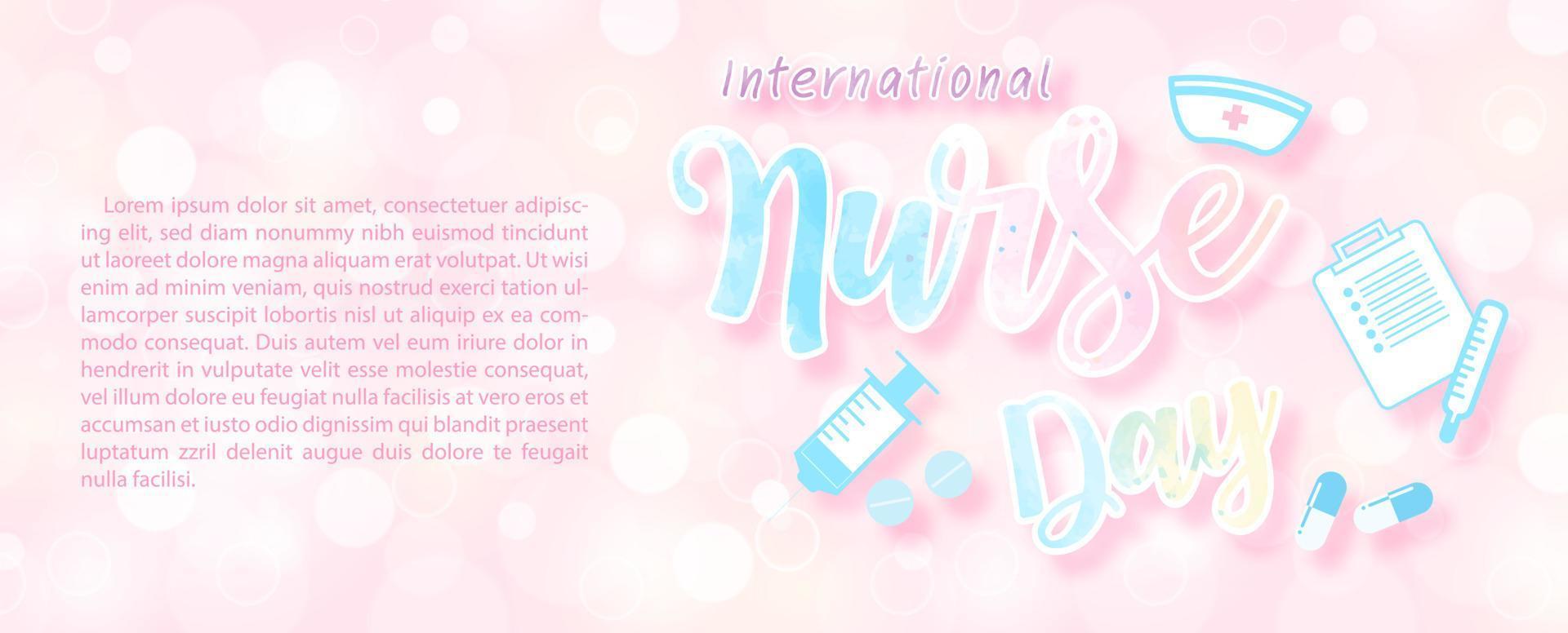 Wording of Nurses day with medical objects and example texts on bokeh and pink background. Card and poster campaign of International Nurses Day in banner and vector design.