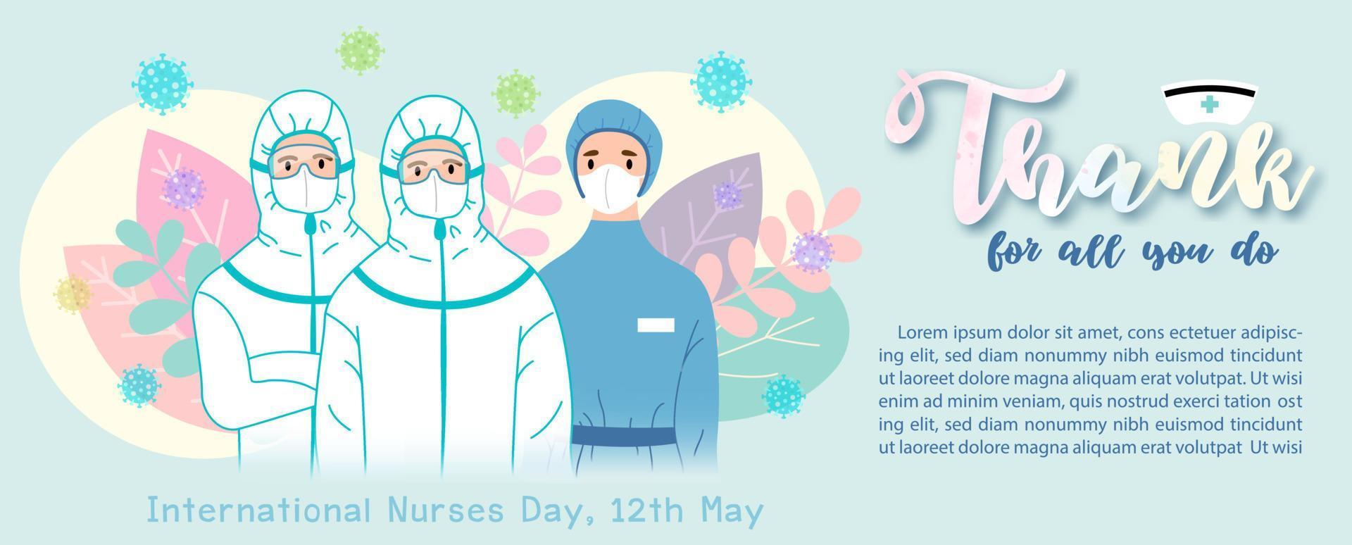 Nurses in protection suite with wording of Encouragement to nurses in Covid-19 situation and International Nurses Day campaign on decoration plants , symbol of virus and light green background. vector