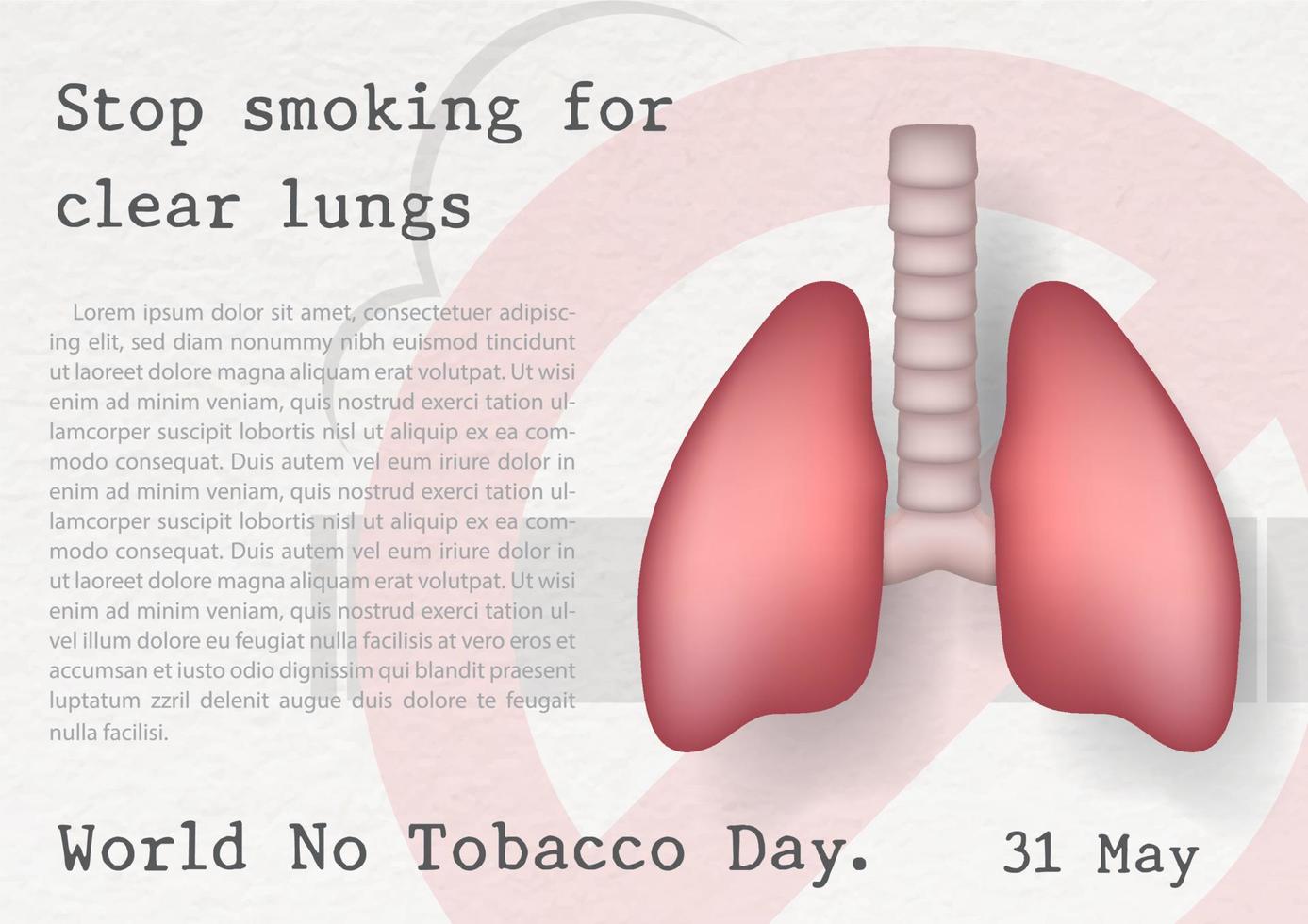 Closeup the human lung with wording of World no tobacco day and example texts on the sign of NO SMOKING and white background. Card and poster campaign of World no tobacco day in vector design.
