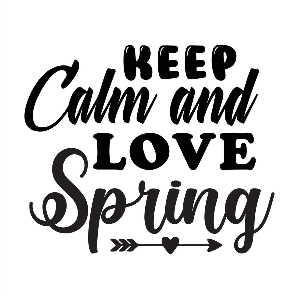 Spring quote typography design for t-shirt, cards, frame artwork, bags, mugs, stickers, tumblers, phone cases, print etc. vector