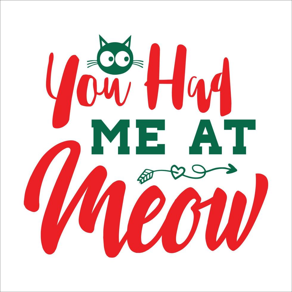 Cat quote typography design for t-shirt, cards, frame artwork, bags, mugs, stickers, tumblers, phone cases, print etc. vector