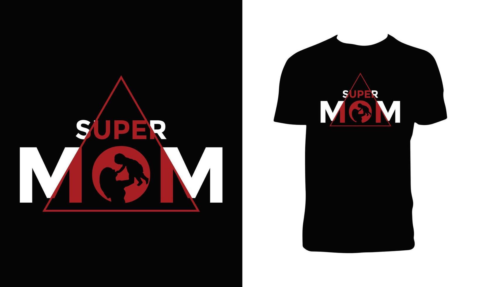 Super Mom Vector T Shirt Design.