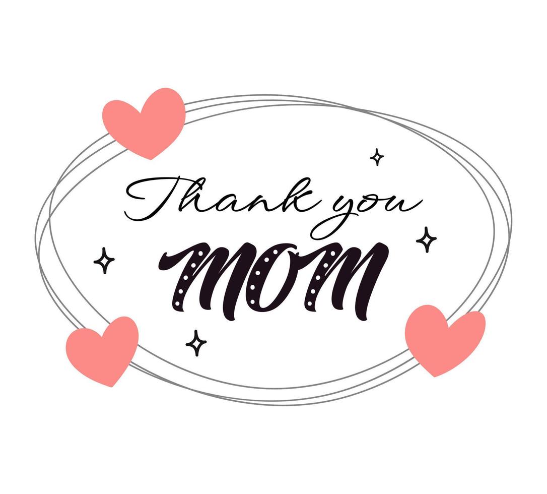 Thank you mom lettering. Calligraphy vector illustration. Mother's day card with hearts. Vector illustration isolated on white.