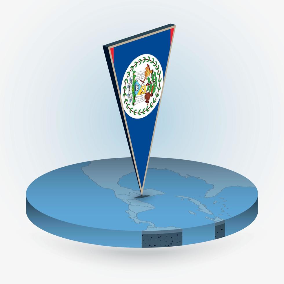 Belize map in round isometric style with triangular 3D flag of Belize vector