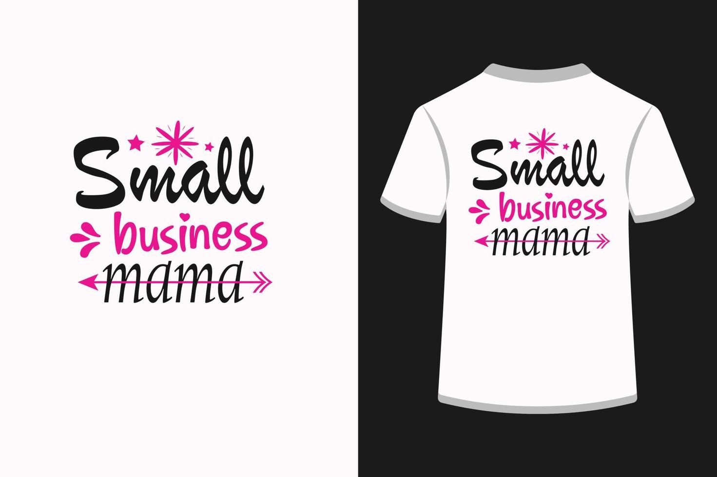 Small business mama creative typography t shirt design vector