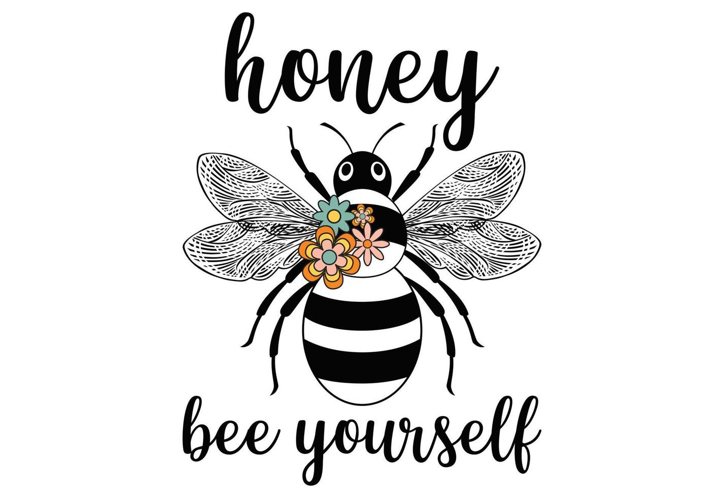 Honey Bee Yourself, Retro Bee Quote vector