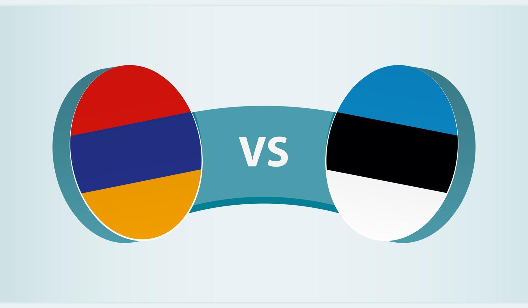 Armenia versus Estonia, team sports competition concept. vector