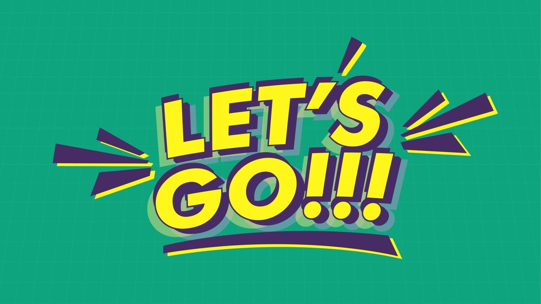 Let39s go typography style vector 397370 Vector Art at Vecteezy