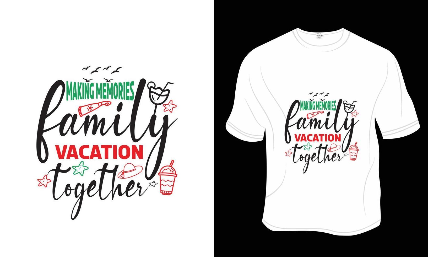 Making memories of family vacations together, Summer, and Beach T-shirt Design. Ready to print for apparel, poster, and illustration. Modern, simple, lettering. vector