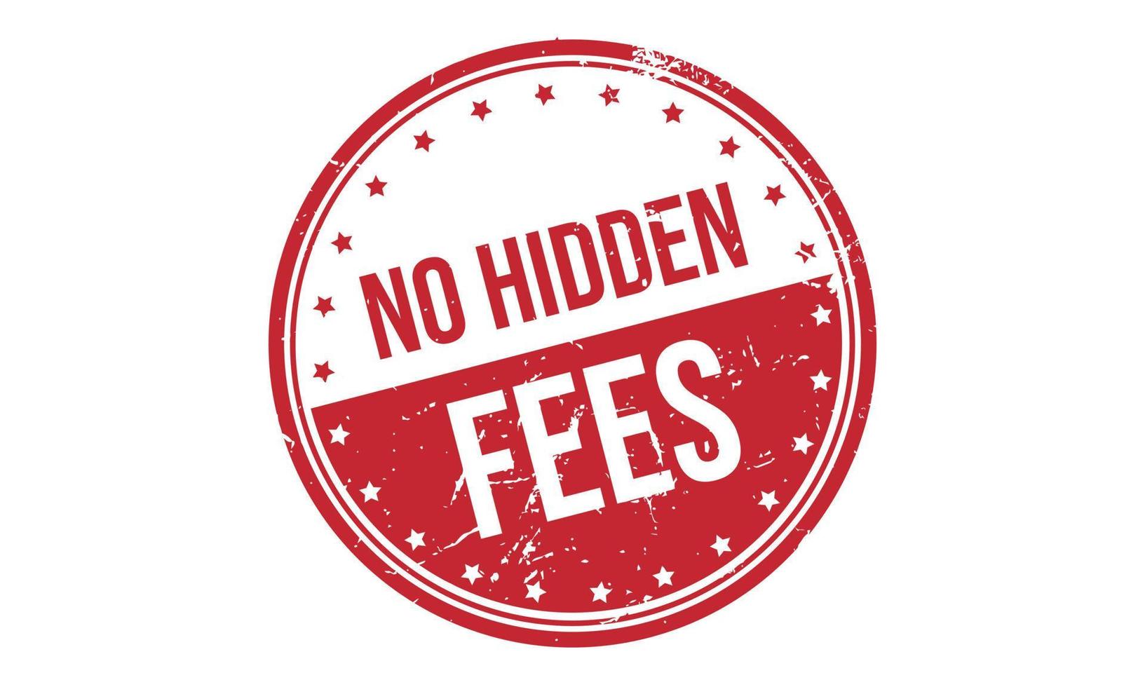 No Hidden Fees Rubber Stamp Seal Vector 23070293 Vector Art at Vecteezy