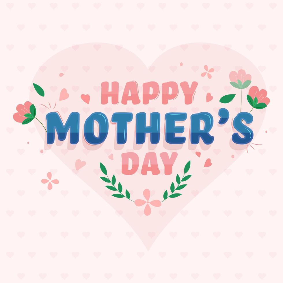 Beautiful text Happy Mothers Day and Flowers on Pink Heart Shaped Background. vector