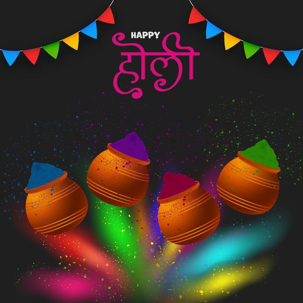 Glossy Clay Pots Full Of Dry Color With Splash Effect And Bunting Flags On Black Background For Happy Holi Celebration. vector