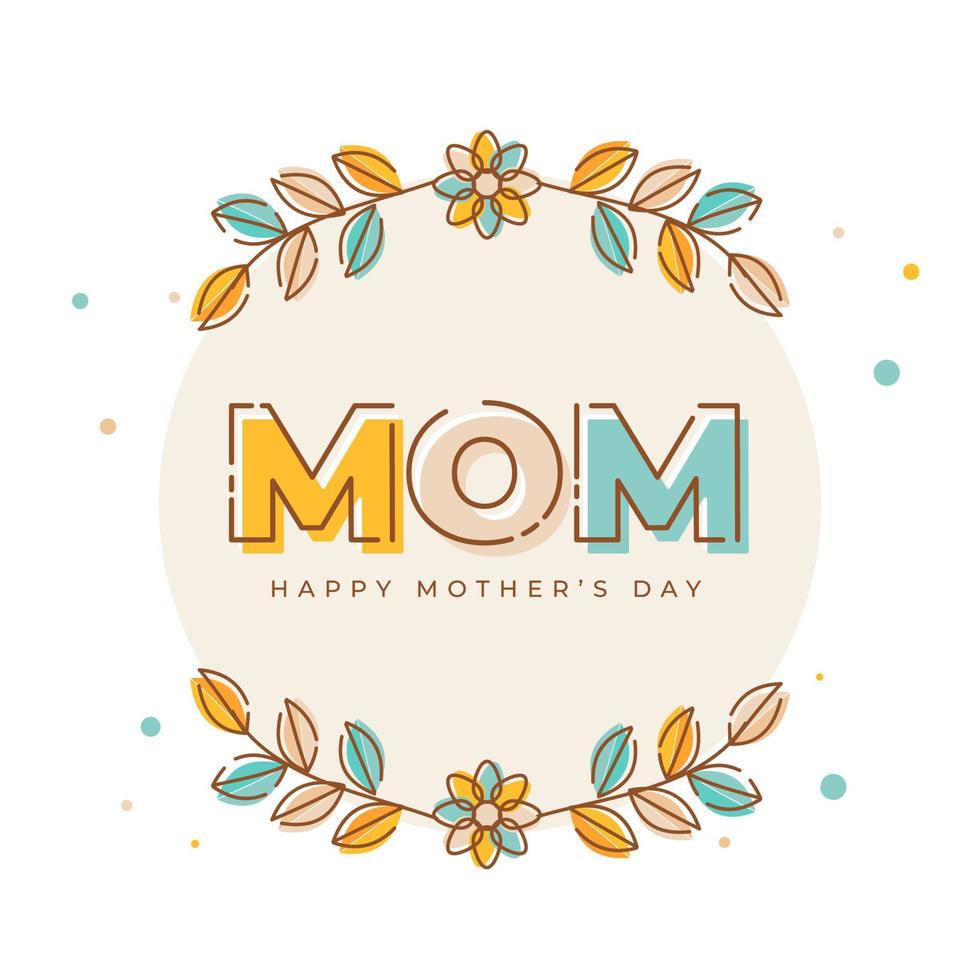 Elegent Text Mom and Colorful Flowers, Happy Mother's Day Concept. vector