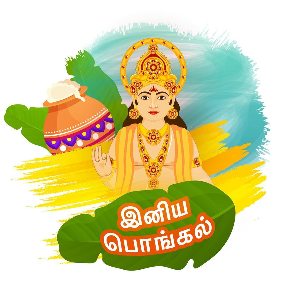 Happy Pongal Text In Tamil Language With Lord Surya Character, Banana Leaves, Pongali Rice Mud Pot And Brush Stroke Effect On White Background. vector