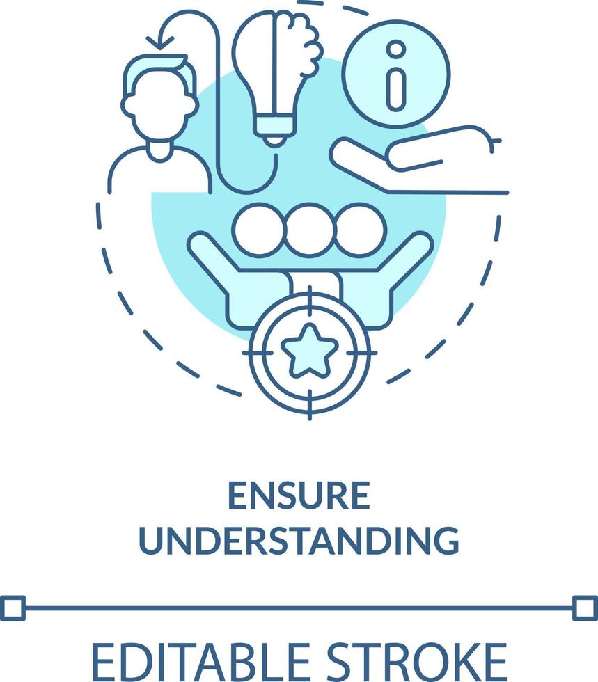 Ensure understanding turquoise concept icon. Worker awareness. Crisis management team abstract idea thin line illustration. Isolated outline drawing. Editable stroke vector
