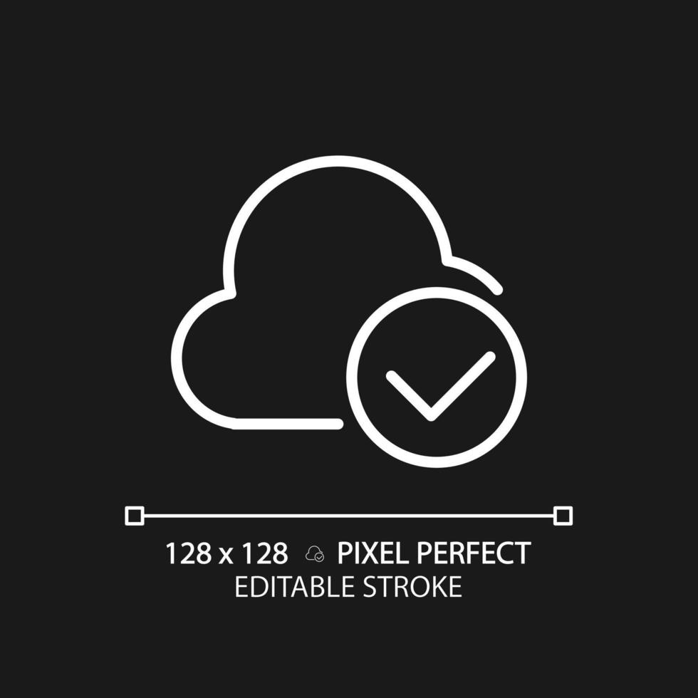 Cloud with check mark pixel perfect white linear icon for dark theme. Safe digital data storage. Keep information on internet. Thin line illustration. Isolated symbol for night mode. Editable stroke vector
