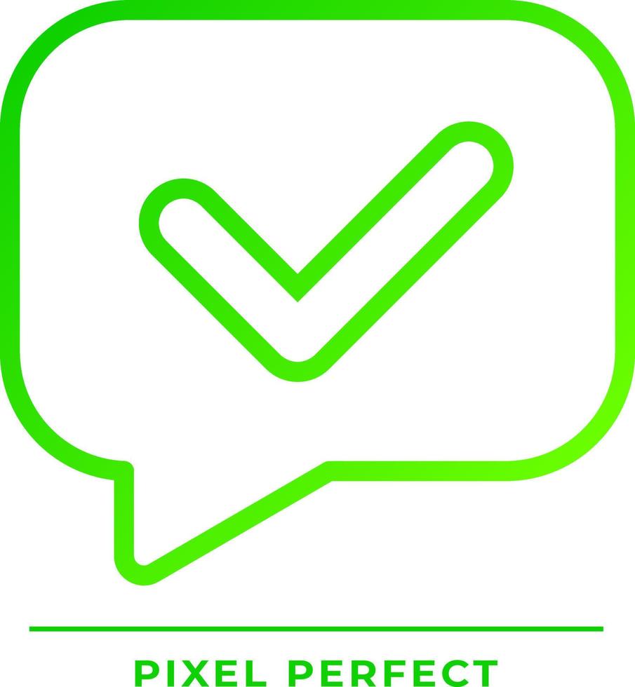 Speech bubble with tick pixel perfect gradient linear vector icon. Share validated information. Correct communication. Thin line color symbol. Modern style pictogram. Vector isolated outline drawing