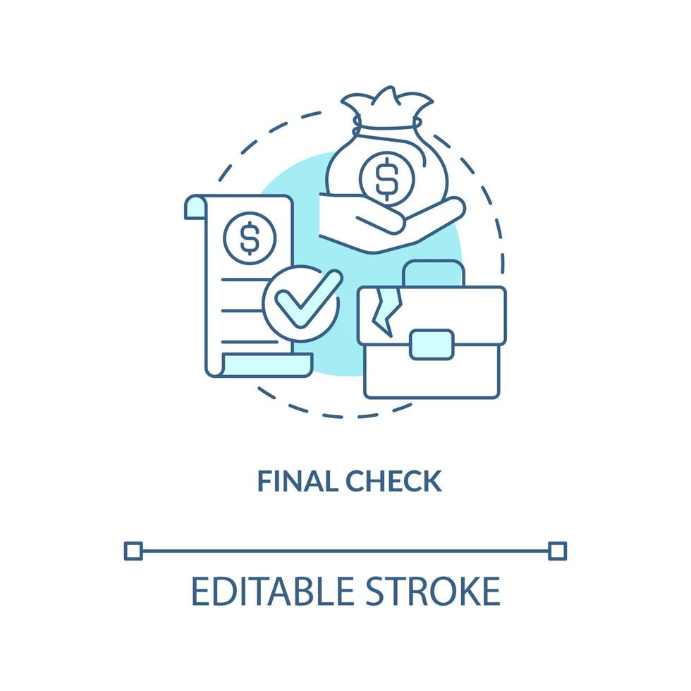Final check turquoise concept icon. Termination. Employee grievances on wage issue abstract idea thin line illustration. Isolated outline drawing. Editable stroke vector