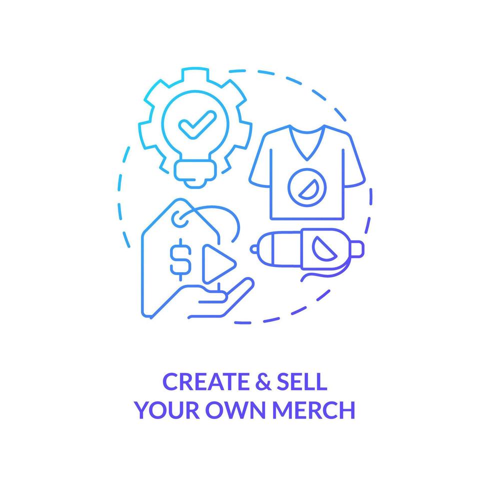 Create and sell custom products blue gradient concept icon. Blogger revenue. Online streaming benefit abstract idea thin line illustration. Isolated outline drawing vector