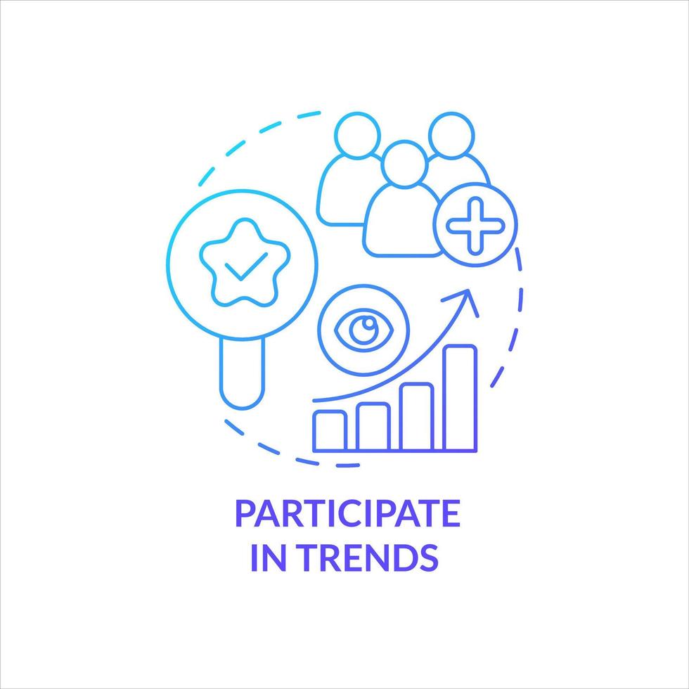 Participate in trends blue gradient concept icon. Popularity content. Expand audience. Consumer involvement abstract idea thin line illustration. Isolated outline drawing vector