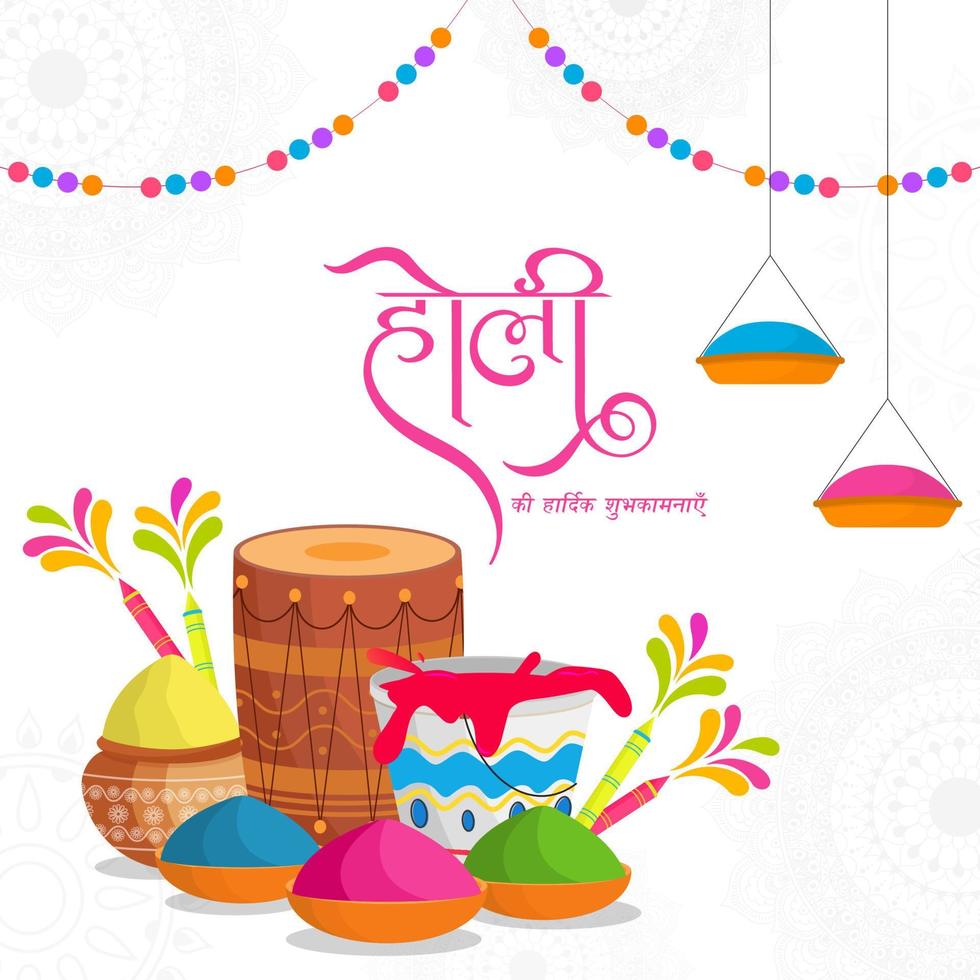 Illustration of Dhol with Water Guns, Color Bowls, Mud Pot and Bucket on White Background with Best Wishes of Holi in Hindi Language. vector