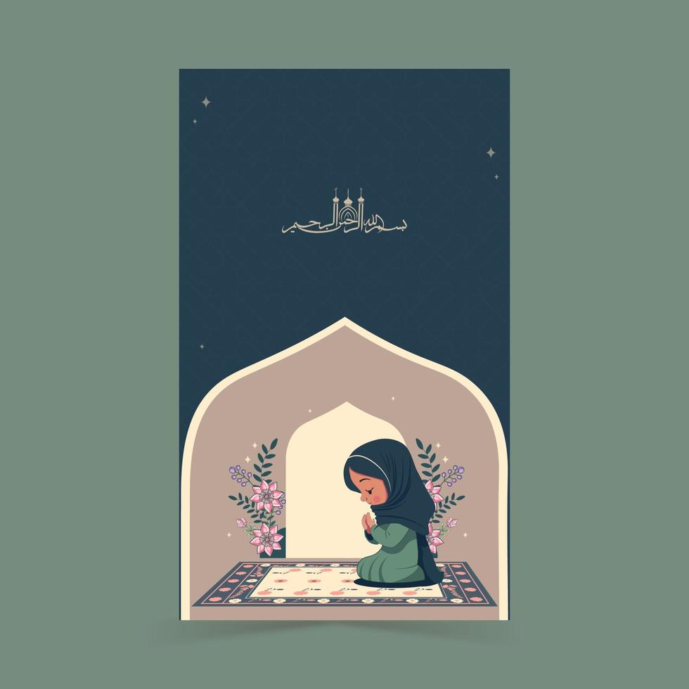 Arabic Islamic Calligraphy of Wishes in the name of Allah, most gracious, most merciful And Muslim Young Girl Offering Prayer On Mat. vector