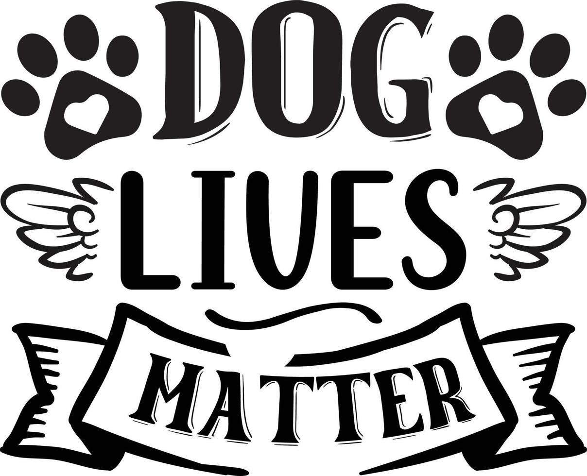 dog lives matte vector