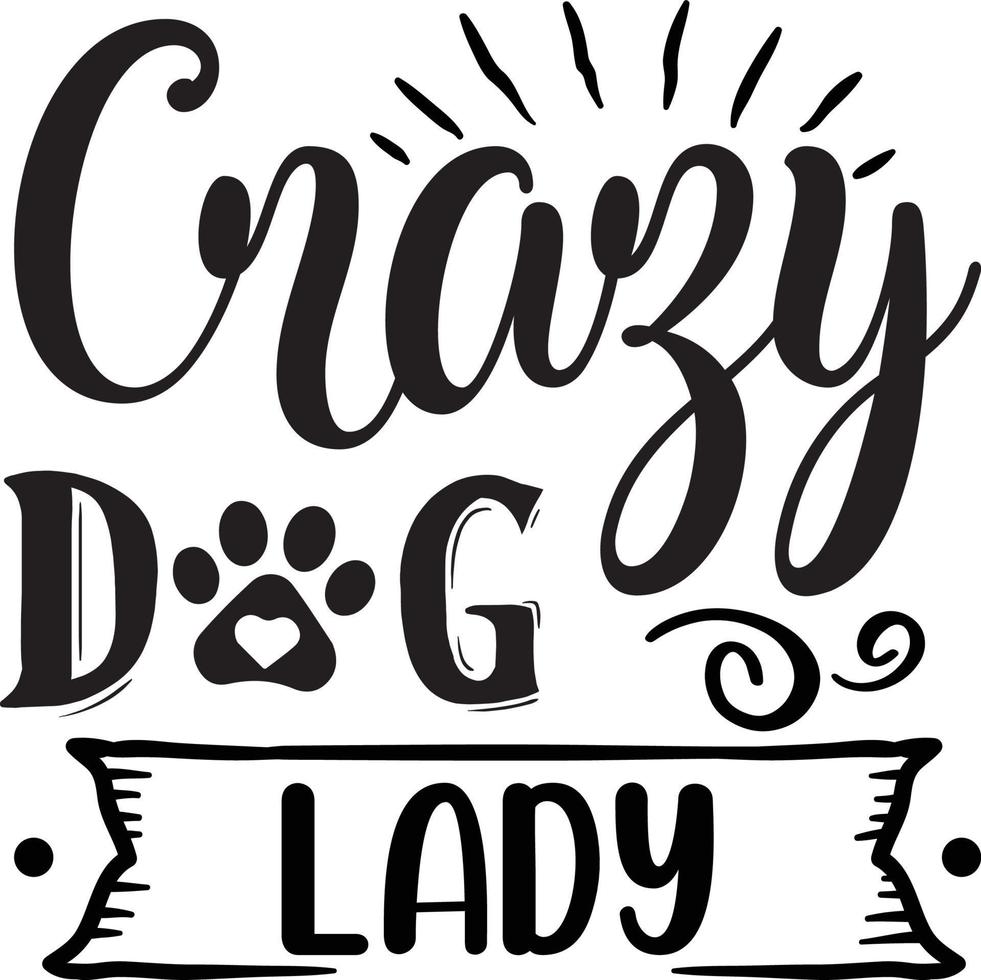 Crazy dog lady dog Quotes Design Free Vector