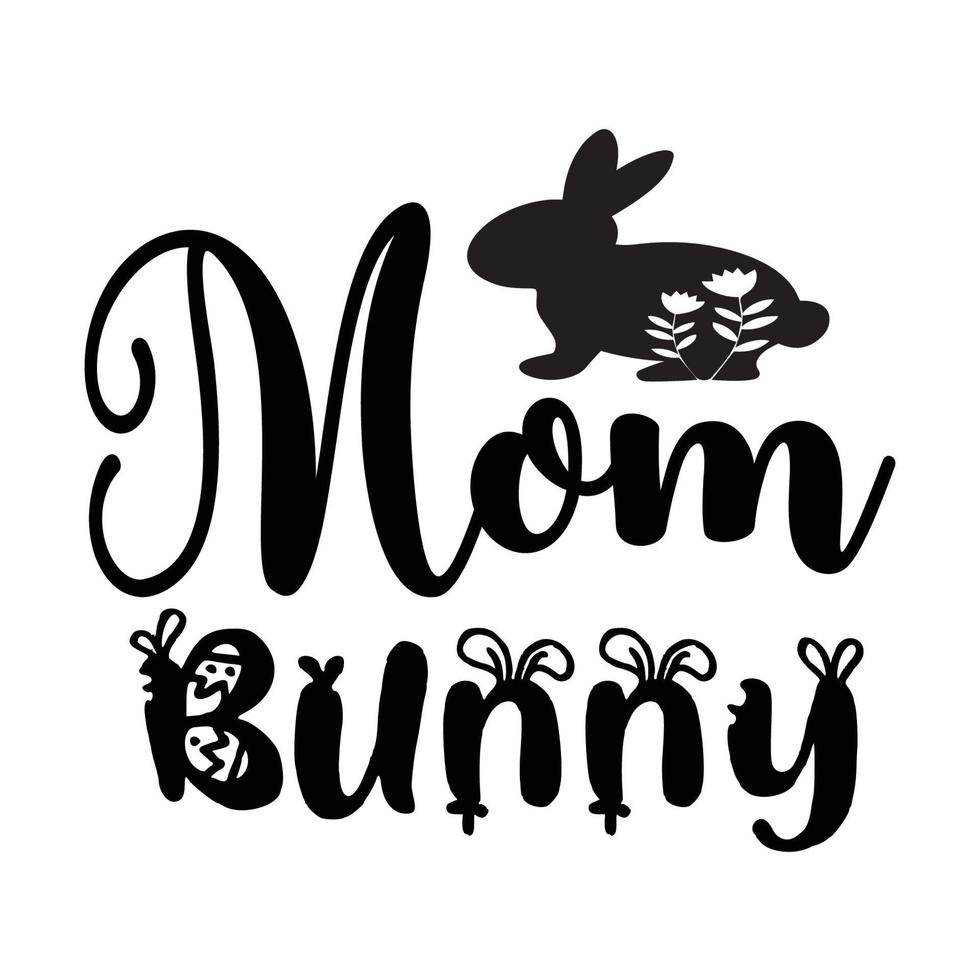 Bunny quote typography design cut file and bundle for t-shirt, cards, frame artwork, bags, mugs, stickers, tumblers, phone cases, print etc. vector