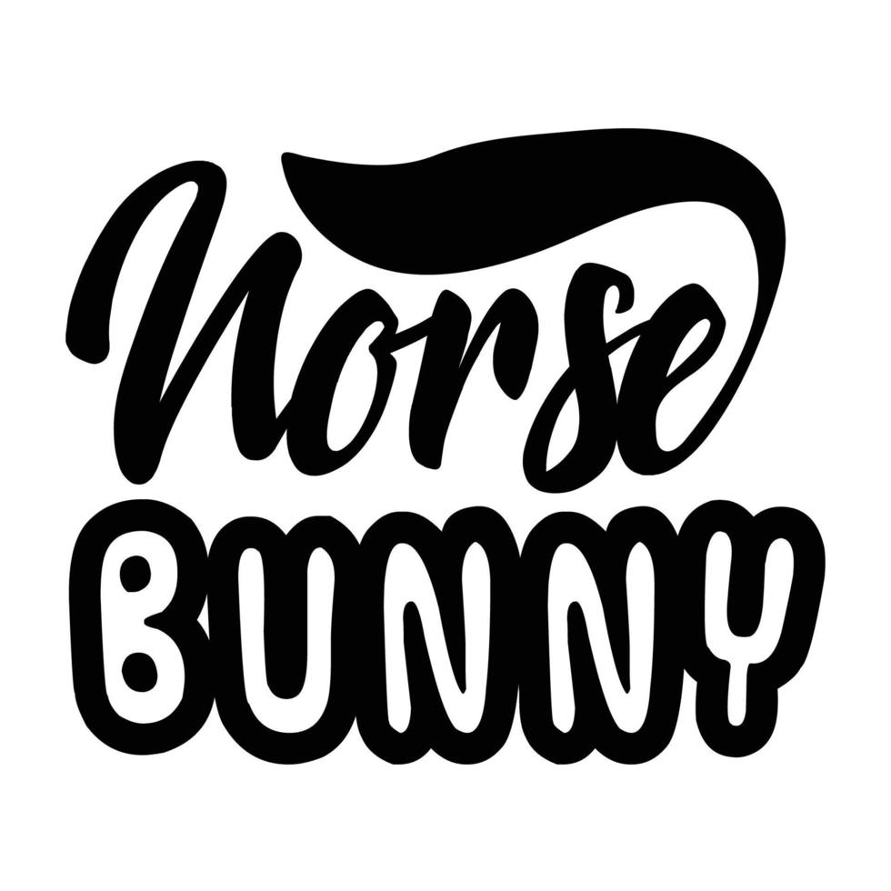 Bunny quote typography design cut file and bundle for t-shirt, cards, frame artwork, bags, mugs, stickers, tumblers, phone cases, print etc. vector
