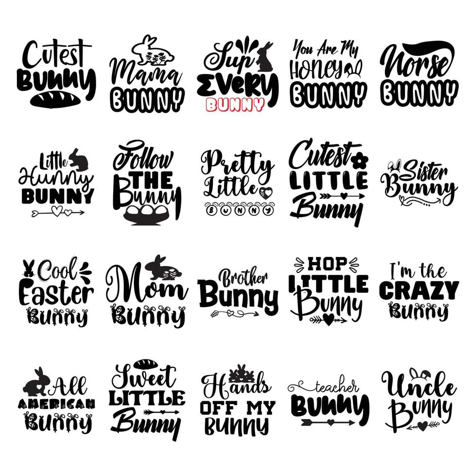 Bunny quote typography design cut file and bundle for t-shirt, cards, frame artwork, bags, mugs, stickers, tumblers, phone cases, print etc. vector