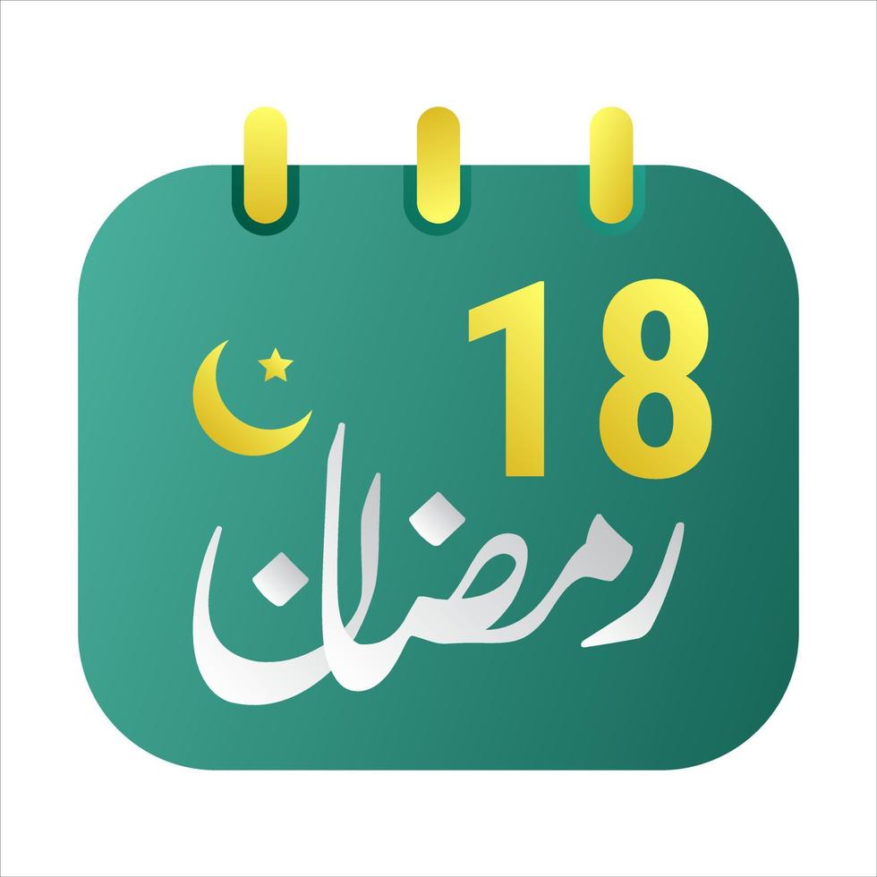 18th Ramadan Icons Elegant Green Calendar with Golden Crescent Moon. English Text. and Arabic Calligraphy. vector