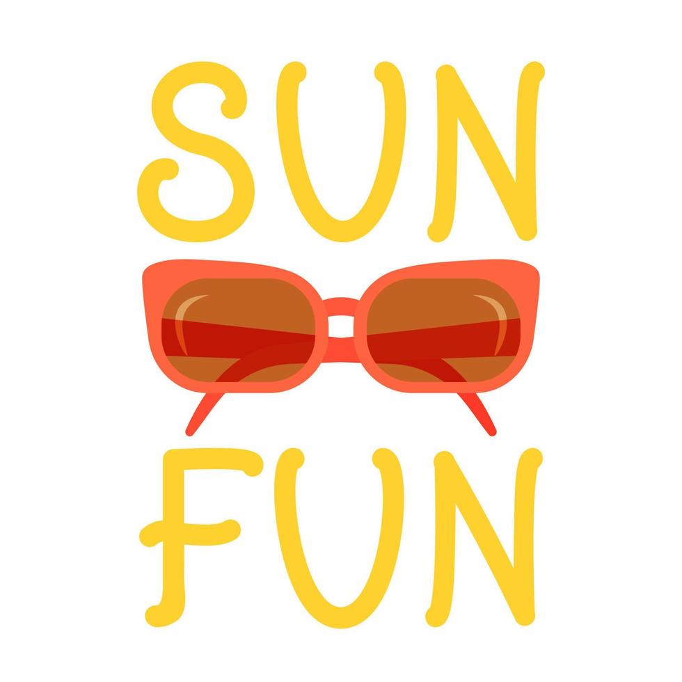 Vector illustration. Sun fun - hand lettering design. The inscription on a white background and sunglasses.