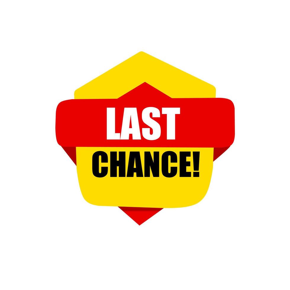 Vector last chance sign. Banner template. Flat style design.