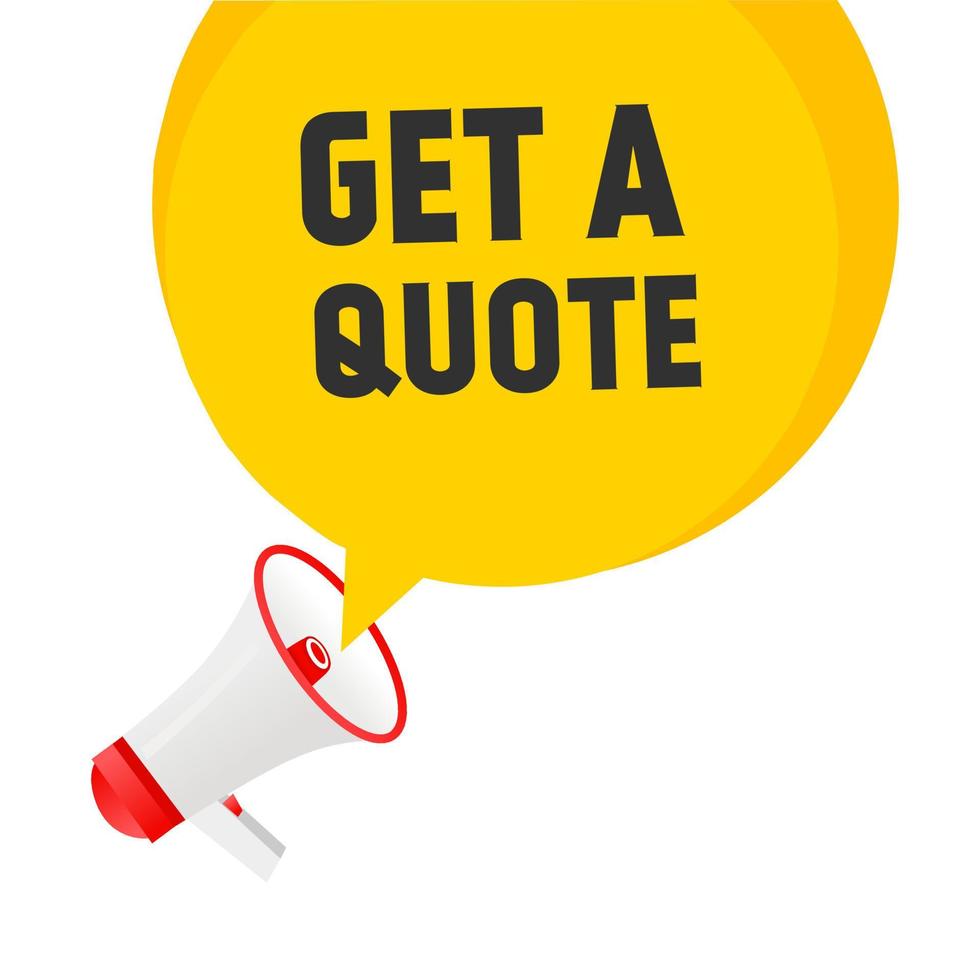 Get a quote. Banner template on white background. Megaphone with speech bubble. vector