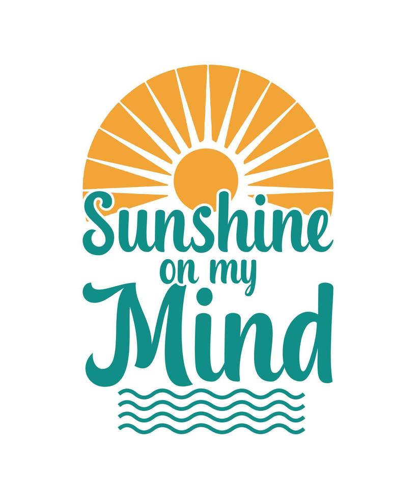 sunshine on my mind tshirt design vector