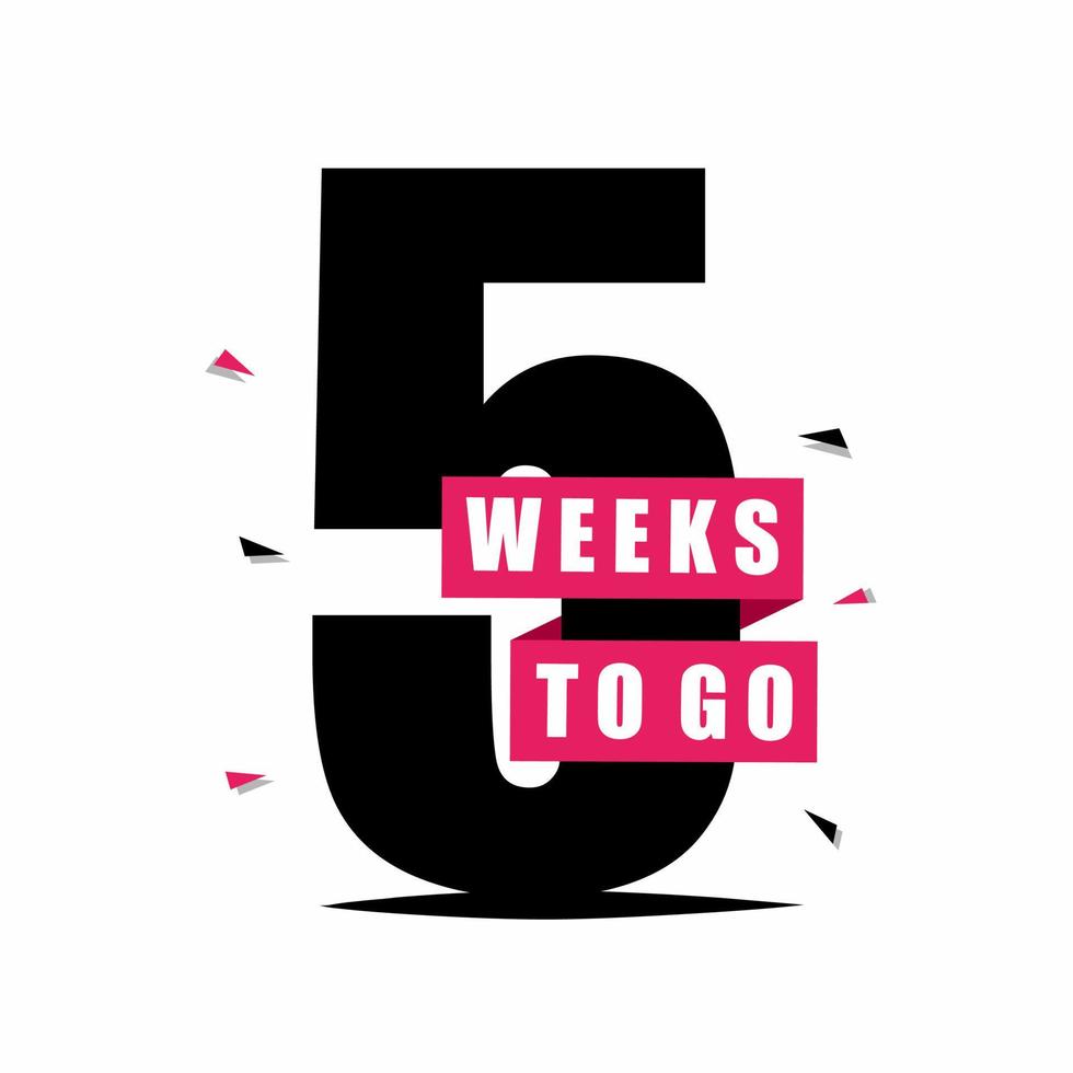 5 week to go. banners for advertising business. Vector illustration.