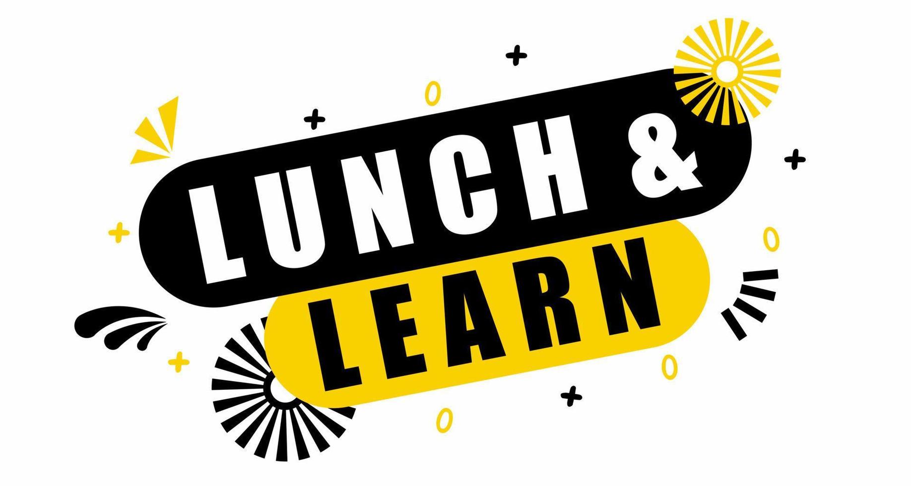 Lunch learn. Speech bubble lunch  learn. Banner for marketing and advertising business. Vector illustration.