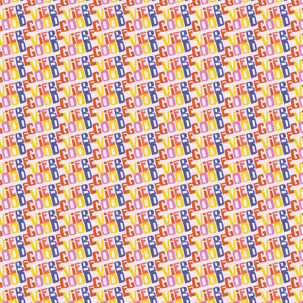 Colorful Good vibe retro text repeat background pattern vector