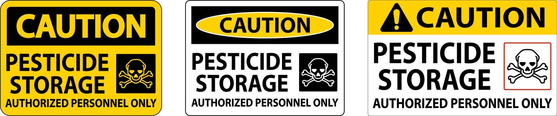 Caution Pesticide Storage Authorized Only Sign On White Background vector