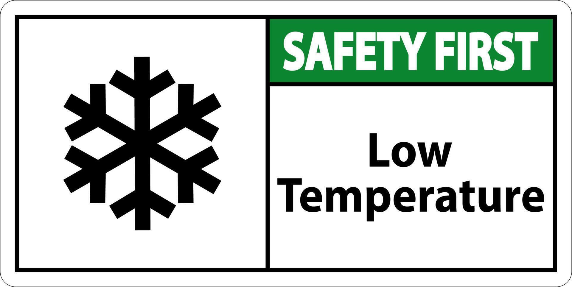 Safety First Low temperature symbol and text safety sign. vector