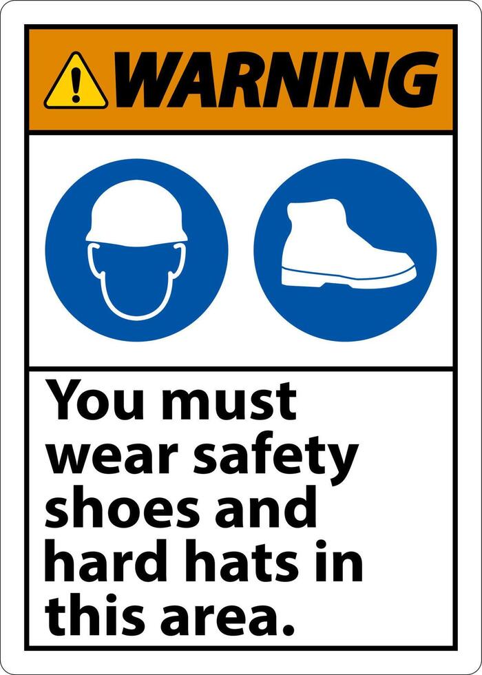 Warning Sign, You Must Wear Safety Shoes And Hard Hats In This Area vector