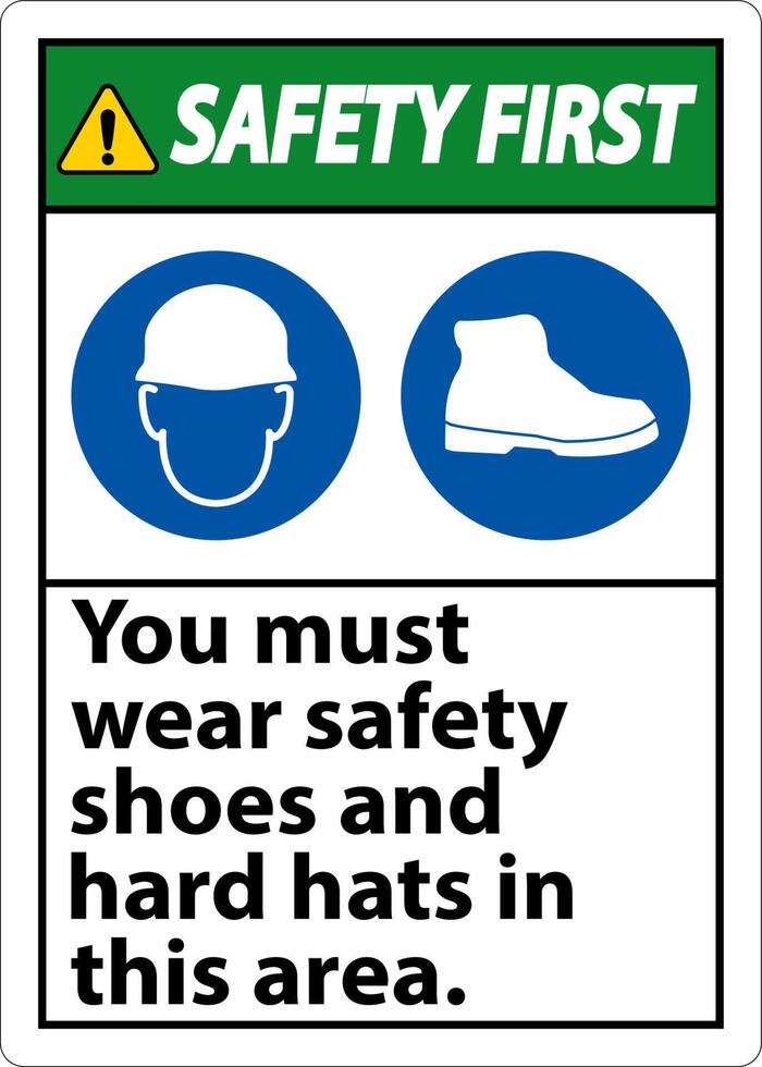 Safety First Sign, You Must Wear Safety Shoes And Hard Hats In This Area vector