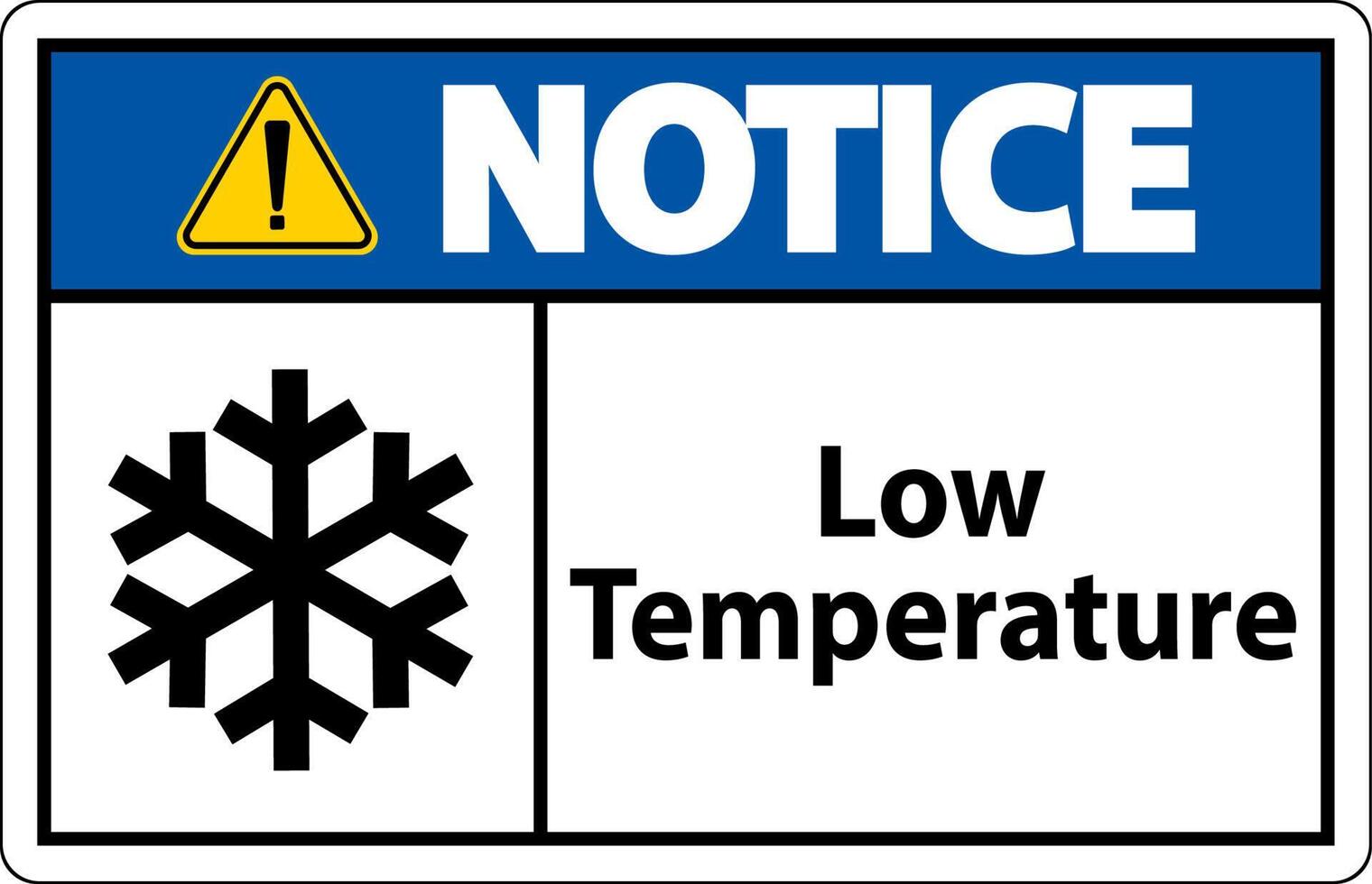 Notice Low temperature symbol and text safety sign. vector