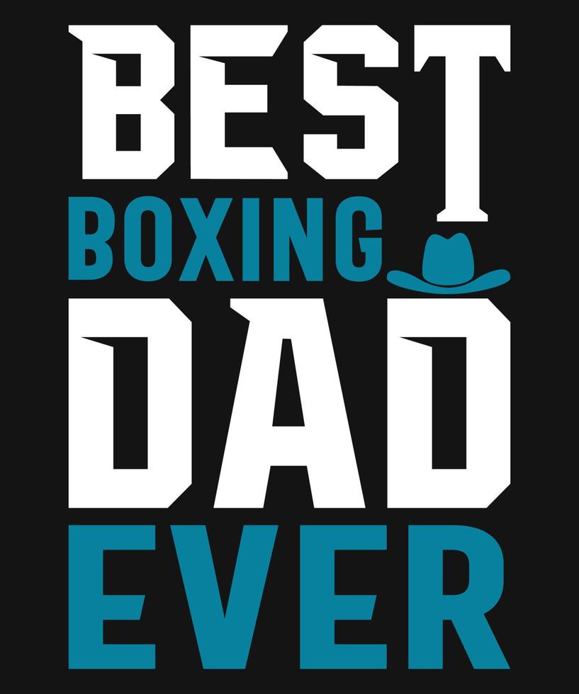 Best boxing dad ever- typography  t shirt design. vector