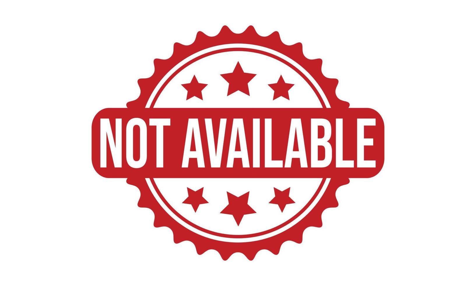 Not Available Rubber Stamp Seal Vector