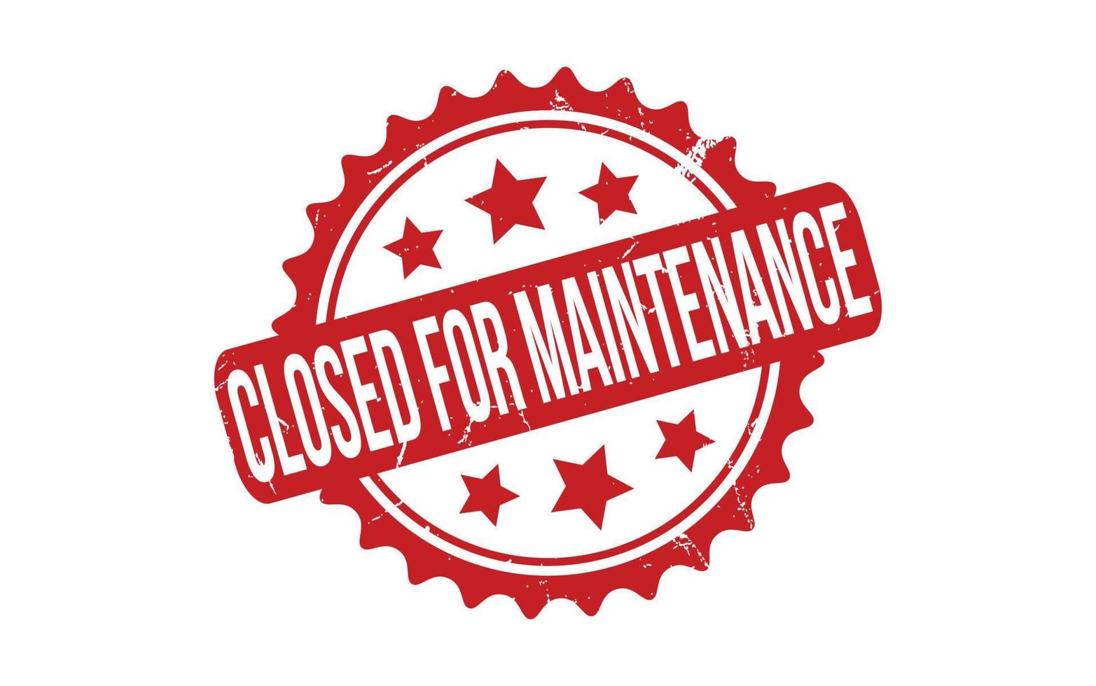 Closed for Maintenance rubber grunge stamp seal vector